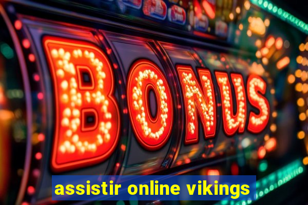 assistir online vikings